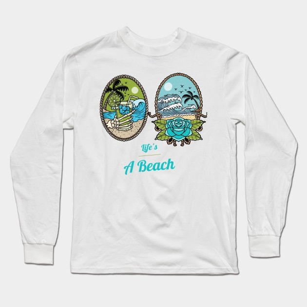 Life's a beach Long Sleeve T-Shirt by Creastore